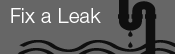 Fix a Leak