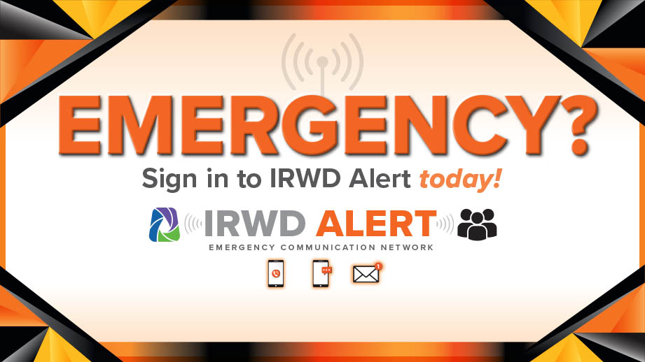 Emergency? Sign up for IRWD Alert!